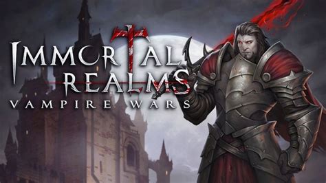  Immortal Realms: Vampire Wars! Một Trò Chơi Chiến Thuật Thú Vị Mang Lại Phong Cách Gotik Mà Bạn Không Thể Bỏ Qua